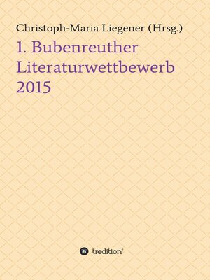 cover image of 1. Bubenreuther Literaturwettbewerb 2015